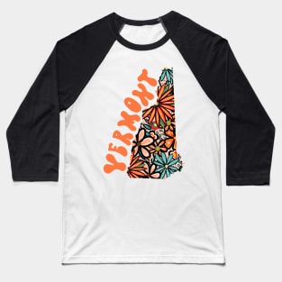 Vermont State Design | Artist Designed Illustration Featuring Vermont State Filled With Retro Flowers with Retro Hand-Lettering Baseball T-Shirt